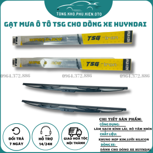 Gạt Mưa Ô Tô Khung sắt TSG lưỡi siliconDùng Các xe Hyundai i10 Getz Santafe Accent Tucson KonaCreta ElantraVenue Siêu Bền