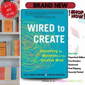 Wired to Create: Unraveling the Mysteries of the Creative Mind