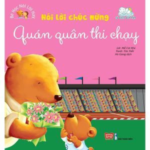 Sách - Bé Học Nói Lời Hay - Nói Lời Chúc Mừng - Quán Quân Thi Chạy