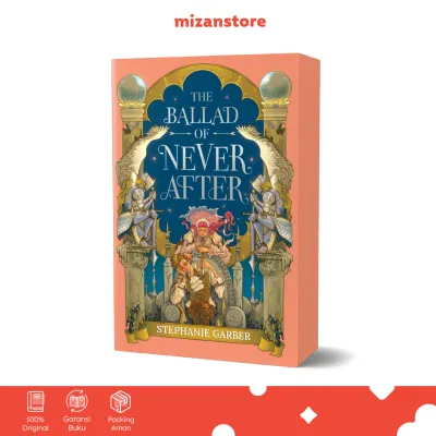 The Ballad of Never After - Stephanie Garber | Novel Terjemahan