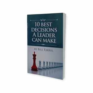 PCBS 10 Best Decision A Leader Can Make by Bill Farrel