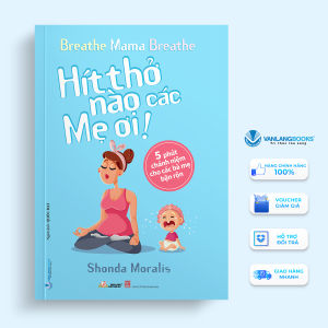 Sách - Hít Thở Nào Các Mẹ Ơi-Vanlangbooks