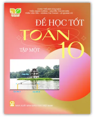 Sách - Để học tốt toán lớp 10 - tập 1 (Kết nối tri thức với cuộc sống)