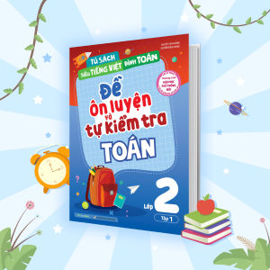 Sách Đề ôn luyện và tự kiểm tra Toán lớp 2 tập 1