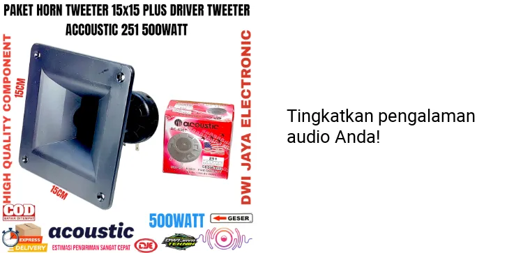 Paket Horn Tweeter 15X15 Plus Driver Tweeter ACCOUSTIC 500Watt 521