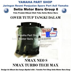 Cover Dalam Tutup Tangki Nmax N Max New Neo S Turbo Tech Max Asli Yamaha