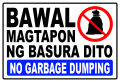 SIGN BAWAL MAGTAPON NG BASURA DITO NO GARBAGE DUMPING SIGNAGE PVC TYPE OR PLASTIC LAMINATED. 