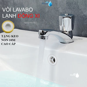 Vòi nước lavabo lạnh bồn chậu rửa mặt đồng thau xi bóng cao cấp Rina RN9606 tay núm