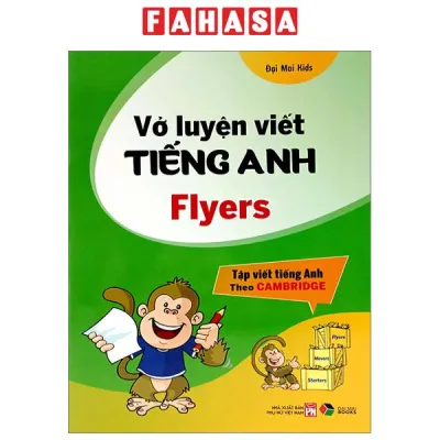 Sách Fahasa - Vở Luyện Viết Tiếng Anh Flyers (Tập Viết Tiếng Anh Theo Cambridge)