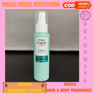 TAMPIL MEMUKAU SEPANJANG HARI DENGAN KESEGARAN ALAMI DARI INAURA MAGIA FRESH DAZZLE!