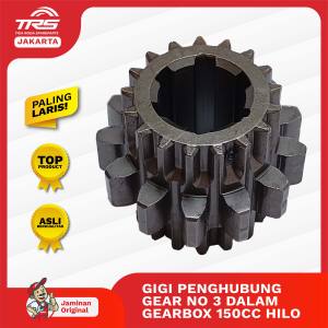 TRS Gigi Penghubung Ketiga Ke Tiga Dalam Gearbox 150cc Hilo Doble Dobel Doubel Double Power Spareparts Original TRS JAKARTA