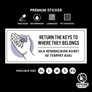 Return Put Give Back Keys. Kembalikan Letak Bagi Balik Kunci. Premium Sticker Sign Signage Notice Reminder Peringatan.