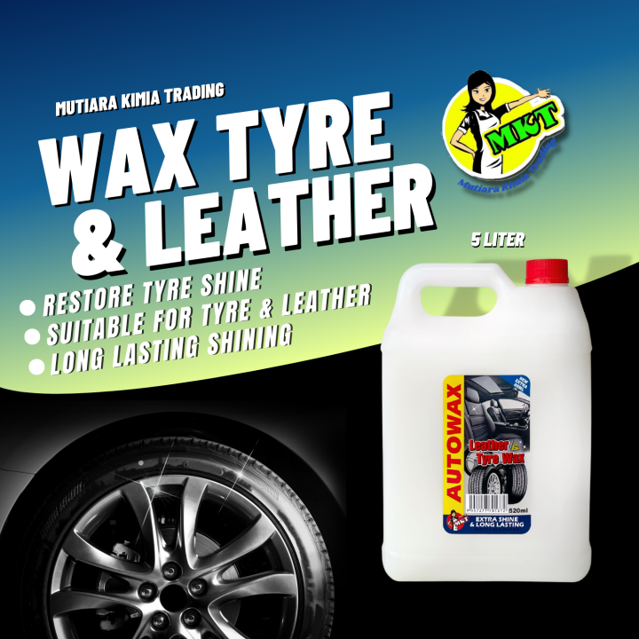 MKT 5L Tyre Wax Leather Tyre Waxing Wax Tire Wax Tayar Kereta Lazada
