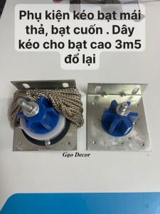 Phụ kiện kéo bạt cuốn bạt mái thả dây kéo bạt cao 3m5 đổ lại