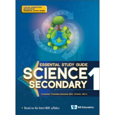 WS E - Science Secondary Essential Study Guide All Titles - Age 13-14+ Lower Sec 1 & 2 MOE Syllabus Science Revision Assessment Book