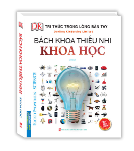 Sách - Tri thức trong lòng bàn tay - Bách khoa thiếu nhi khoa học ( BÌA CỨNG )
