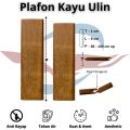 Plafon Kayu Ulin Lambersering/Dinding Kayu Minimalis. 