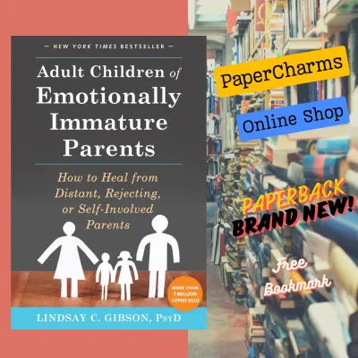 Adult Children of Emotionally Immature Parents: How to Heal from Distant Rejecting or Self-Involved Parents