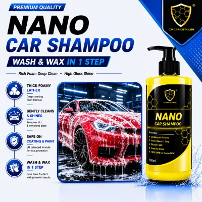 【CP CAR Detailer】Nano Car Shampoo 500ml Wash & Wax in 1 Step Car Wash Car Shampoo