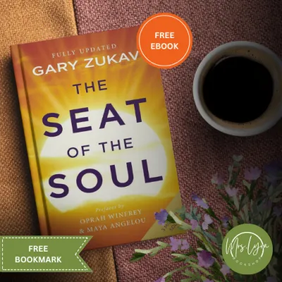 The Seat of the Soul by Gary Zukav (paperback) w/ Free Ebook and Bookmark
