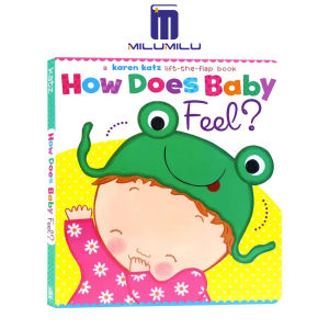 How Does Baby Feel?: A Karen Katz Lift-the-Flap Book Board book – Illustrated by Karen Katz Original English books
