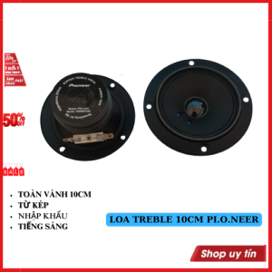 Loa treble pioner 10cm từ kép gân tẩm dầu hàng nhập khẩu-giá 1 chiếc