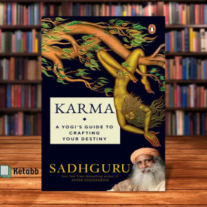 Karma: A Yogis Guide to Crafting Your Destiny by Sadhguru [Paperback]