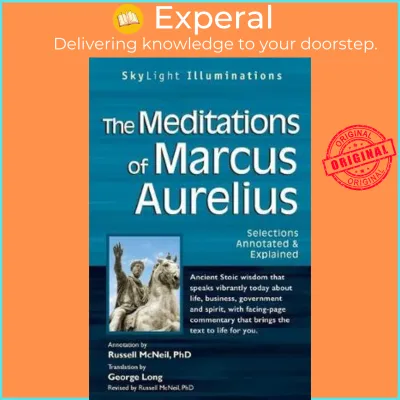 Meditations of Marcus Aurelius : Selections Annotated & Explained by Marcus Aurelius (US edition paperback)