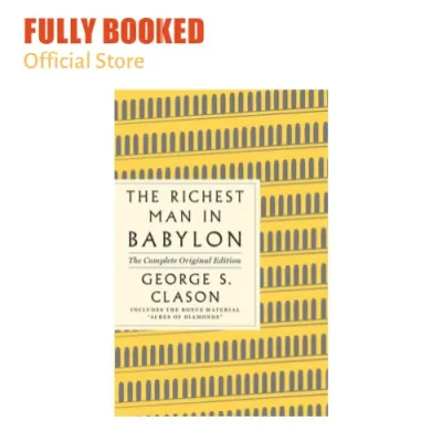 The Richest Man in Babylon: The Complete Original Edition Plus Bonus Material - A GPS Guide to Life (Paperback)