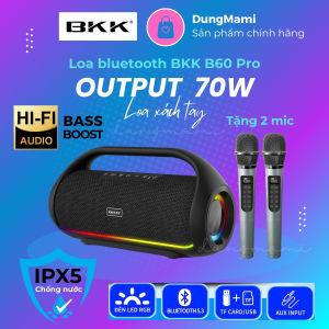 [Chính hãng tặng 2 mic hát] Loa bluetooth BKK B60 Pro công suất lớn 70W (35W x 2) có bật/tắt Bass Boost đèn RGB sống động loa karaoke loa BKK loa xách tay chuẩn chống nước IPX5 pin lithium bền bỉ hỗ trợ ghép 2 loa bảo hành 12 tháng loa máy tính