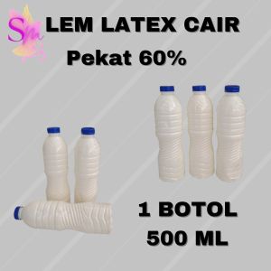 Lem Latex Cair multifungsi 60% latek murni 500ml Termurah!!