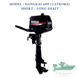 (PROMOSI BESAR) HANGKAI 6HP 2-STROKE Long / Short Shaft Boat Motor Outboard / TRUSTED SELLER