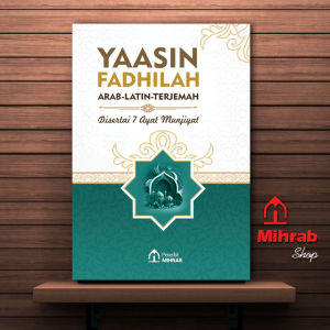Yaasin Fadhilah Arab Latin dan Terjemah Disertai Tujuh Ayat Munjiyat Ayat Penyelamat