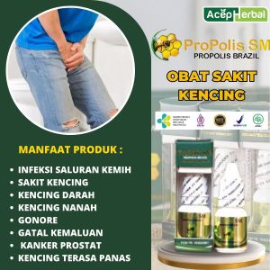 Obat Sakit Kencing Terasa Panas Saat Kencing Infeksi Saluran Kemih Tekanan Urine Lemah Kencing Nanah Sifilis Kencing Darah Dengan PROPOLIS SM