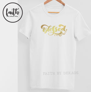 KAOS BLESSED / KAOS ROHANI KRISTEN / KAOS PASKAH / KAOS NATAL / KAOS ROHANI WANITA / KAOS JESUS / KAOS ROHANI KATOLIK / KAOS ROHANI KELUARGA / KAOS COUPLE KELUARGA / BAJU ROHANI KRISTEN / DEKAOS 2740