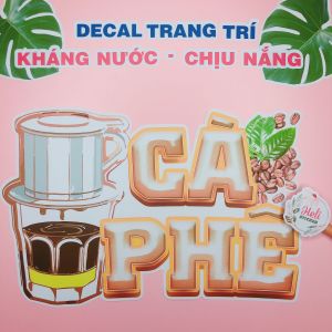 Decal Trang Trí Quán CÀ PHÊ Loại 1 - Hình Dán Decor Quán Trà Sữa Cà Phê Sinh Tố Nước Ép Ăn Vặt - Sticker Kháng Nước Chịu Nắng Cắt Sẵn.