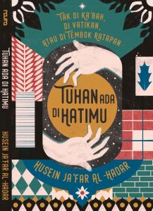 BUKU TUHAN ADA DI HATIMU - HUSEIN JAFAR AL-HADAR