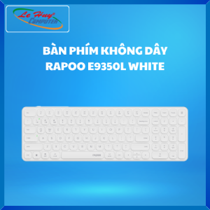 Bàn Phím Máy Tính Không Dây Rapoo E9350L - Hàng Chính Hãng