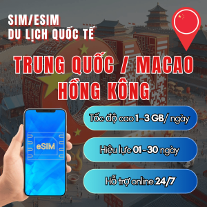 Sim 4G/5G Du Lịch Trung Quốc – Hongkong – Macao Gói 1–30 Ngày Data 1GB/ngày Tốc Độ Cao + Miễn Phí Không Giới Hạn Tốc Độ 512Kbps . FREESHIP - CHƯA KÍCH HOẠT