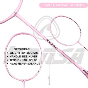 Kansa Racket Badminton Bromo 100% Original Design Model For Girl Full Carbon