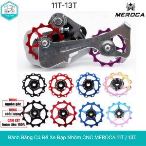 Bánh Răng Củ Cùi Đề Xe Đạp Nhôm CNC MEROCA 11T / 13T – Vòng Bi Bạc Đạn Siêu Nhẹ Độ Bền Cao