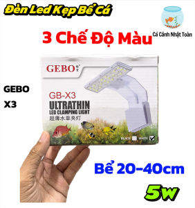 Đèn Led Kẹp Bể Cá Cảnh GEBO GB-X3 5w Cho Bể 20-40cm (3 Chế Độ Màu)
