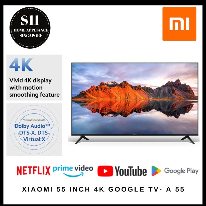 XIAOMI TV A 55" 4K GOOGLE TV HDR 10 DOLBY AUDIO 3 YEARS WARRANTY Lazada Singapore