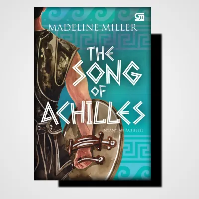 The Song of achilles - nyanyian achilles Bahasa Indonesia By Madeline Miller