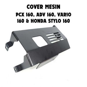 Cover Engine Tutup Pelindung Bawah Mesin Honda Stylo 160 ADV 160 Vario 160 PCX 160
