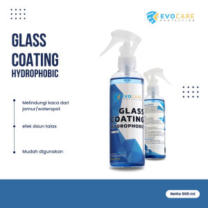 Glass Coating Hydrophobic Pembersih Kaca Efek Daun Talas Penghilang Jamur Kaca Mobil - Evocare Protection