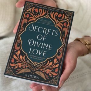 Secrets of Divine Love: A Spiritual Journey into the Heart of Islam( A. Helwa)