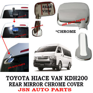 J01S02 REAR BONNET MIRROR CHROME COVER TOYOTA HIACE KDH200 VAN