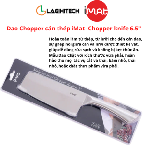 Dao Chopper iMat chặt băm thái thực phẩm không quá cứng lưỡi thép Cacbon 5CR15 chống mài mòn cán thép inox 430 không gỉ - Hàng Chính Hãng