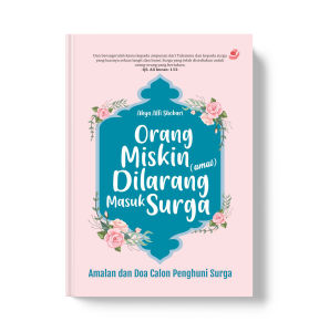 Buku Orang Miskin (Amal) Dilarang Masuk Surga Amalan dan Doa Calon Penghuni Surga